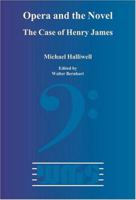 Opera and the Novel: The Case of Henry James (Word and Music Studies, 6) 9042016345 Book Cover