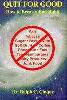 Quit for Good: How to Break a Bad Habit 1895952042 Book Cover