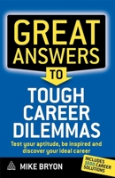 Great Answers to Tough Career Dilemmas: Test Your Aptitude, Be Inspired and Discover Your Ideal Career B007YW9Z0I Book Cover
