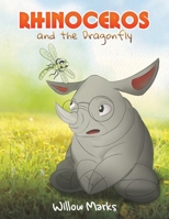 Rhinoceros and the Dragonfly 1037118006 Book Cover