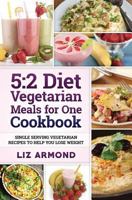 5:2 Diet Vegetarian Meals for One Cookbook 1514722682 Book Cover