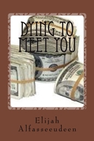 Dying to Meet You: The Hustle 1511935006 Book Cover