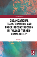 Organizational Transformation and Order Reconstruction in "Village-Turned-Communities" 1032185732 Book Cover