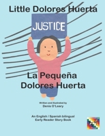 Little Dolores Huerta. La pequeña Dolores B0CLNLCBGK Book Cover