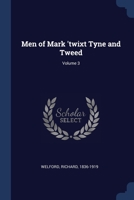 Men of Mark 'twixt Tyne and Tweed; Volume 3 1376901854 Book Cover