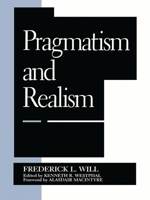 Pragmatism and Realism (Studies in Epistemology & Cognitive Theory) 0847683508 Book Cover