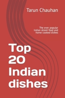 Top 20 Indian dishes: The ever popular Indian street food and home cooked dishes B0CLD8X236 Book Cover