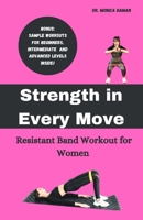 Strength in Every Move: Resistant Band Workout for Women B0CMPWXQ5R Book Cover