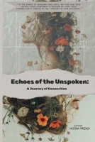 Echoes of the Unspoken: A journey of connection 1966587260 Book Cover