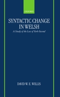 Syntactic Change in Welsh: A Study of the Loss of Verb-Second 0198237596 Book Cover