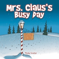 Mrs. Claus's Busy Day 1965687466 Book Cover
