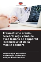 Traumatisme cranio-cérébral aigu combiné avec lésions de l'appareil locomoteur et de la moelle épinière 620413616X Book Cover