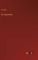 Der Saamenflus 3368706896 Book Cover