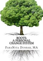 Roots:a Personal Change System 1727886984 Book Cover