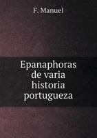 Epanaphoras de varia historia portugueza 5519052719 Book Cover