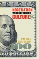 Negotiation with Different Cultures B0G76G6ZMN Book Cover