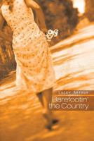 Barefootin' the Country 1490724575 Book Cover