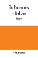 The place-names of Berkshire; an essay 9353979234 Book Cover