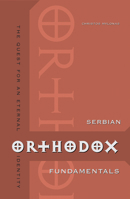 Serbian Orthodox Fundamental: The Quest for an Eternal Identity 963924161X Book Cover