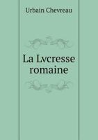 La Lvcresse Romaine 2016178078 Book Cover