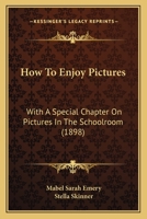 How to Enjoy Pictures (Hardcover) 1279603933 Book Cover