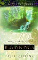 Beginnings: A Gallery of Biblical Portraits (Story Teller) 1577486781 Book Cover
