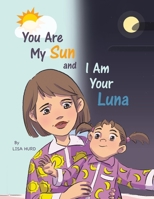 You Are My Sun and I Am Your Luna 1664287264 Book Cover