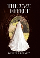 The Eve Effect: For Women Who Are in Search of Themselves and Desire to Be Wedded 1664132341 Book Cover