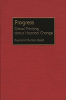 Progress: Critical Thinking About Historical Change 027594283X Book Cover
