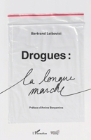 Drogues : La longue marche (Éditions Pepper) (French Edition) 2140301110 Book Cover