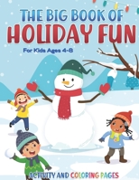 The Big Book of Holiday Fun: Children's Christmas Activity Book for Ages 4-8 B08MX9SG47 Book Cover