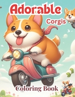 Adorable Corgis coloring Book B0CQHQRL2T Book Cover