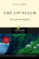 The 23rd Psalm: The Lord, Our Shepherd (Lifeguide Bible Studies) 083083043X Book Cover
