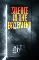 Silence In The Basement 1068657510 Book Cover