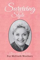 Surviving with Style: A True Auntie Fay Story 1514422093 Book Cover