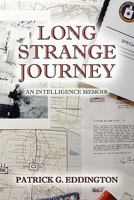 Long Strange Journey: An Intelligence Memoir 1600475418 Book Cover