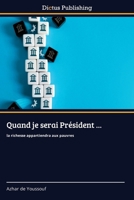 Quand je serai Président ... (French Edition) 613735749X Book Cover