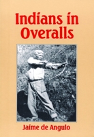 Indians in Overalls 0872862445 Book Cover