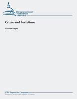 Crime and Forfeiture 1490957693 Book Cover