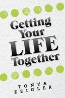 Getting Your Life Together B0B6KR3K9X Book Cover