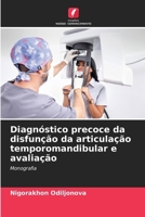 Diagnóstico precoce da disfunção da articulação temporomandibular e avaliação (Portuguese Edition) 6209558178 Book Cover