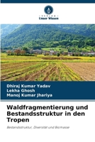 Waldfragmentierung und Bestandsstruktur in den Tropen 6206888304 Book Cover