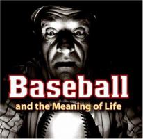 Baseball And The Meaning Of Life 0896587126 Book Cover