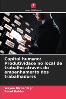 Capital humano: Produtividade no local de trabalho através do empenhamento dos trabalhadores (Portuguese Edition) 6207690567 Book Cover