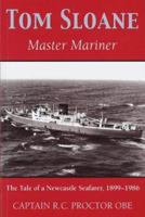 Tom Sloane: Master Mariner 1904244041 Book Cover