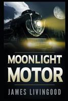 Moonlight Motor 1729343600 Book Cover