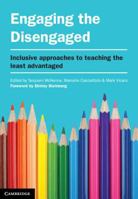 Engaging the Disengaged: Inclusive Approaches to Teaching the Least Advantaged 1107627982 Book Cover