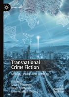 Transnational Crime Fiction: Mobility, Borders and Detection (Crime Files) 3030534154 Book Cover