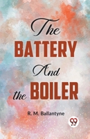 The Battery And The Boiler 9359393118 Book Cover