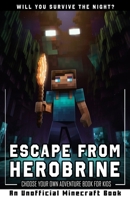 Escape from Herobrine: Choose Your Own Adventure Book for Kids | An Unofficial Minecraft Book B0C6BSPRMG Book Cover